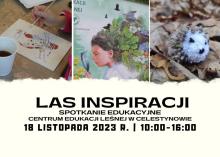 LAS INSPIRACJI – SPOTKANIE EDUKACYJNE w Nadleśnictwie Celestynów